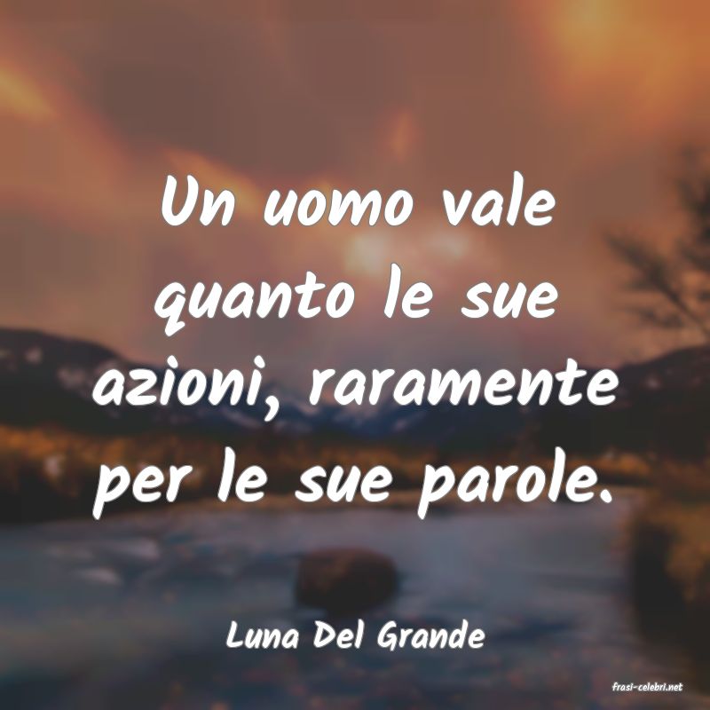 frasi di Luna Del Grande