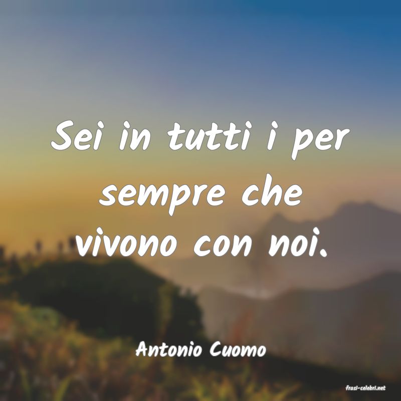 frasi di  Antonio Cuomo
