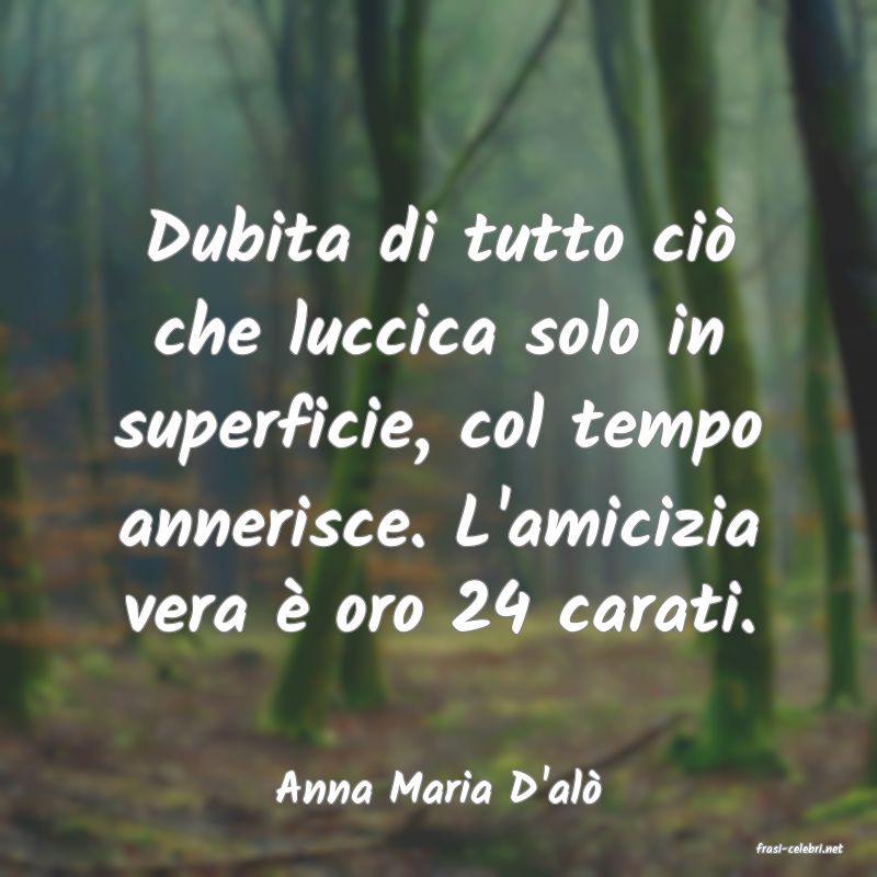 frasi di Anna Maria D'al�