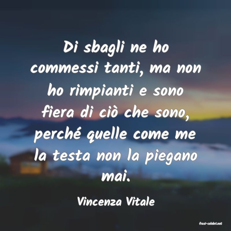 frasi di  Vincenza Vitale
