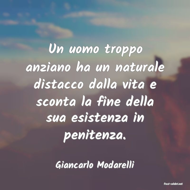 frasi di  Giancarlo Modarelli
