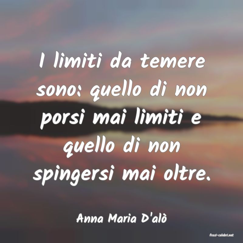 frasi di Anna Maria D'al