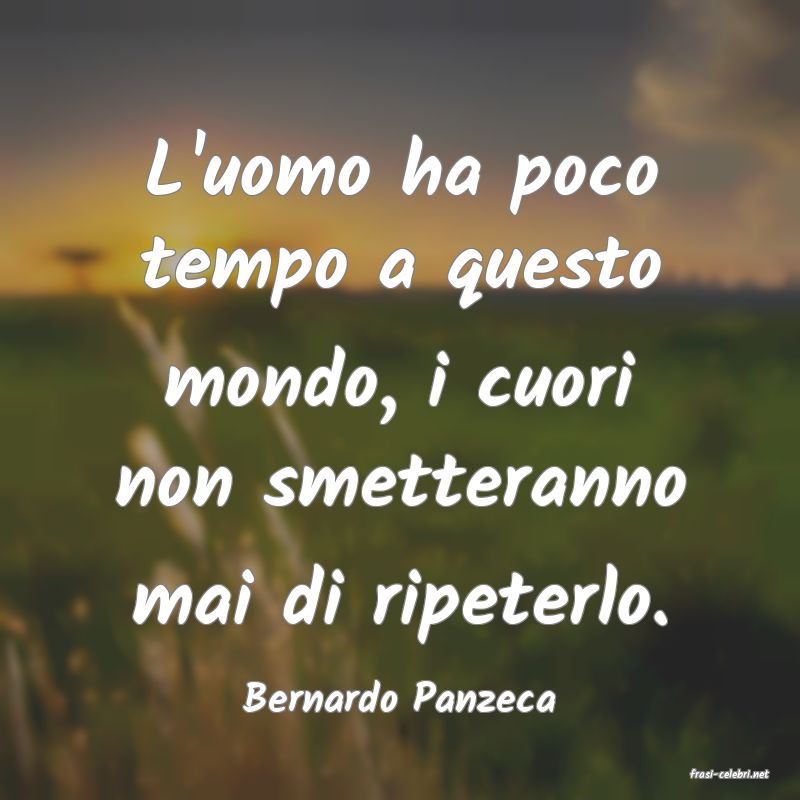 frasi di  Bernardo Panzeca
