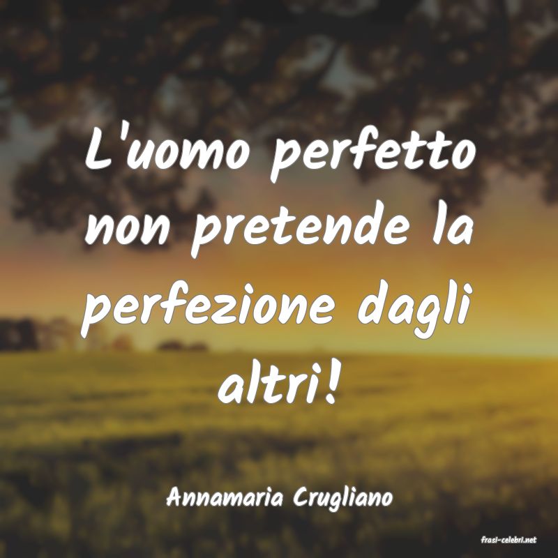 frasi di Annamaria Crugliano