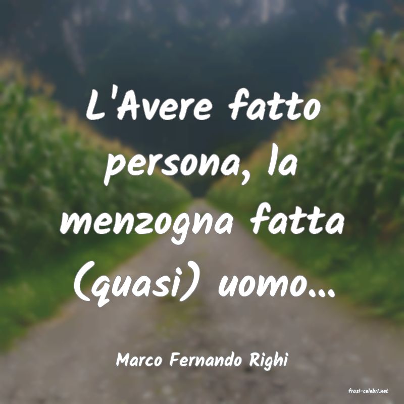 frasi di Marco Fernando Righi