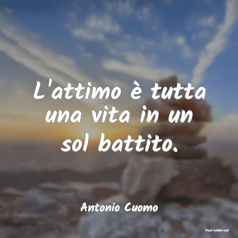 frasi di  Antonio Cuomo
