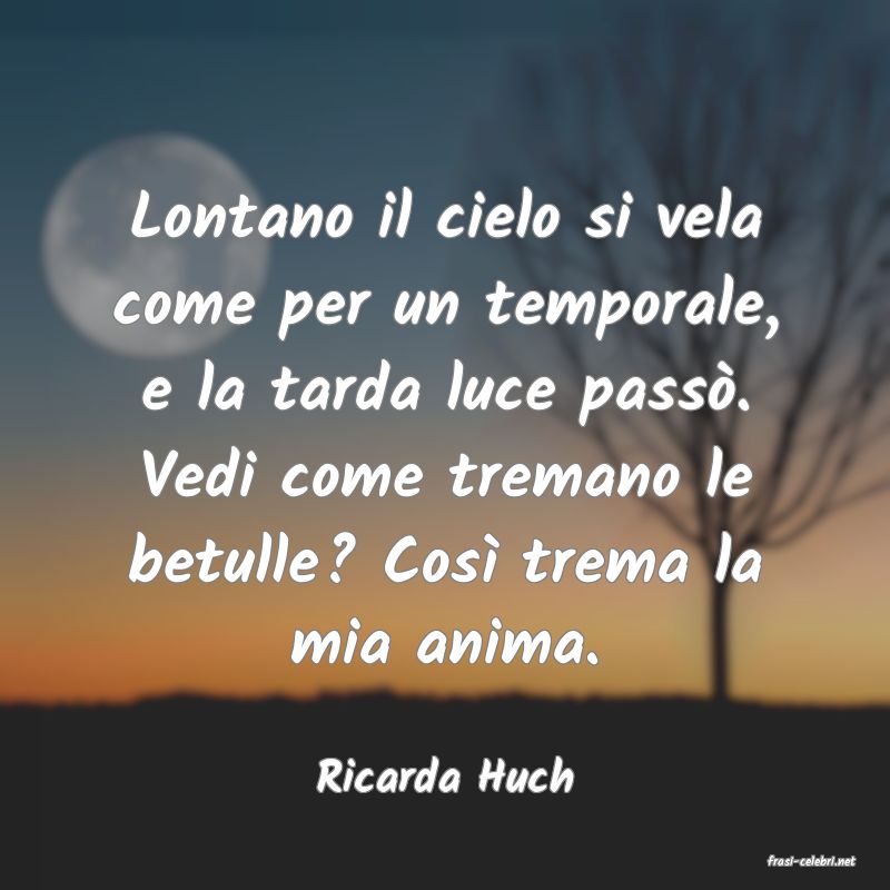 frasi di  Ricarda Huch
