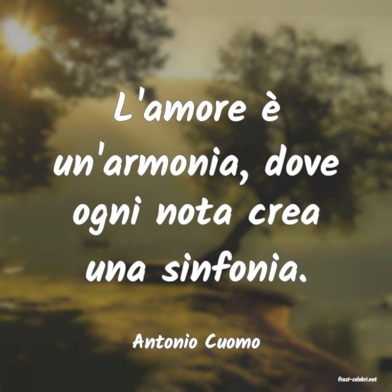 frasi di  Antonio Cuomo
