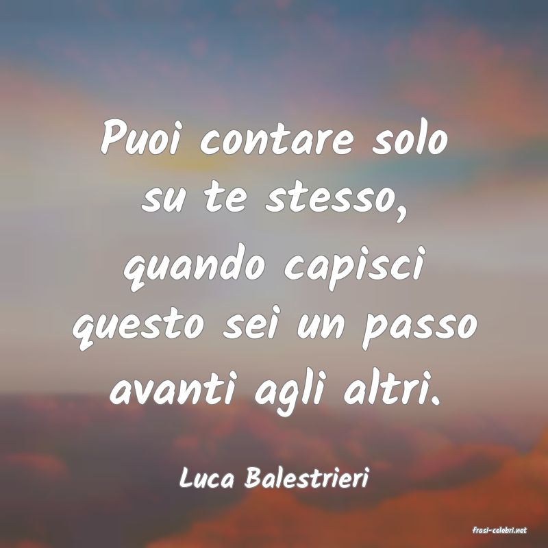 frasi di  Luca Balestrieri
