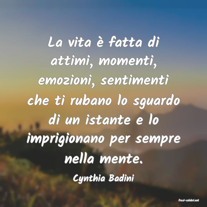 frasi di  Cynthia Badini
