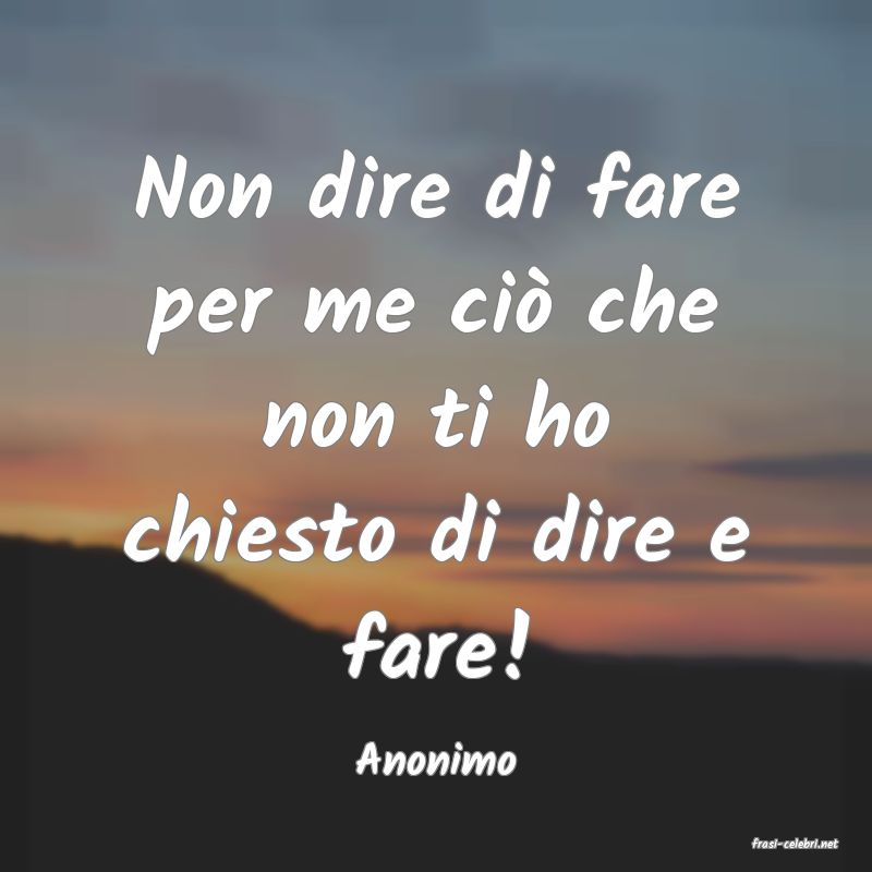 frasi di  Anonimo
