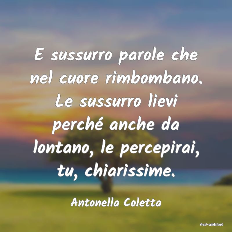 frasi di  Antonella Coletta
