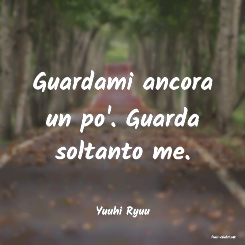 frasi di  Yuuhi Ryuu
