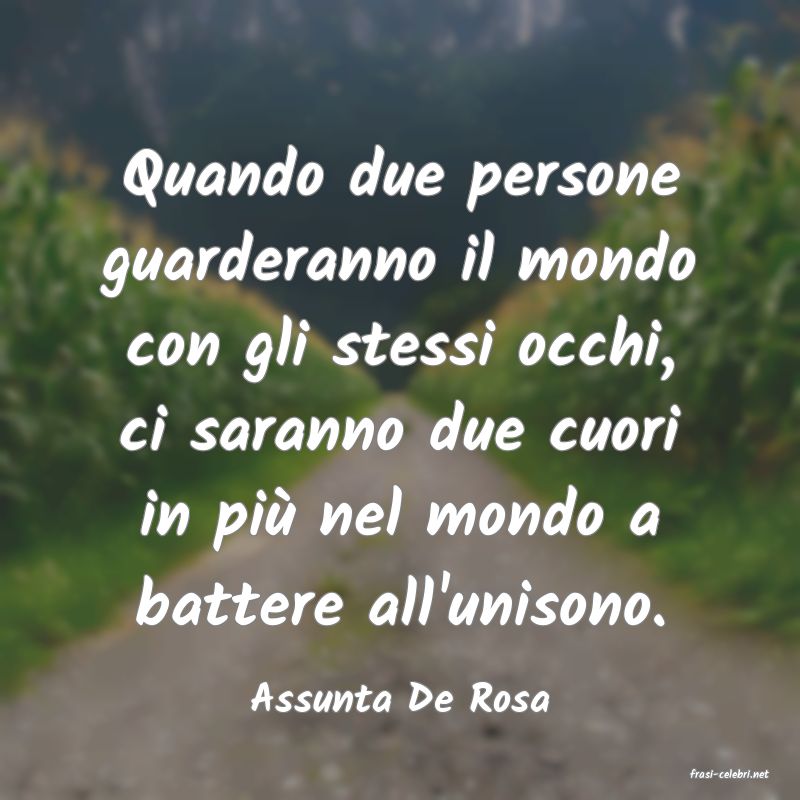 frasi di  Assunta De Rosa
