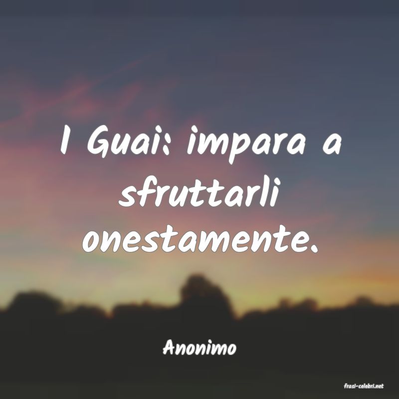 frasi di  Anonimo
