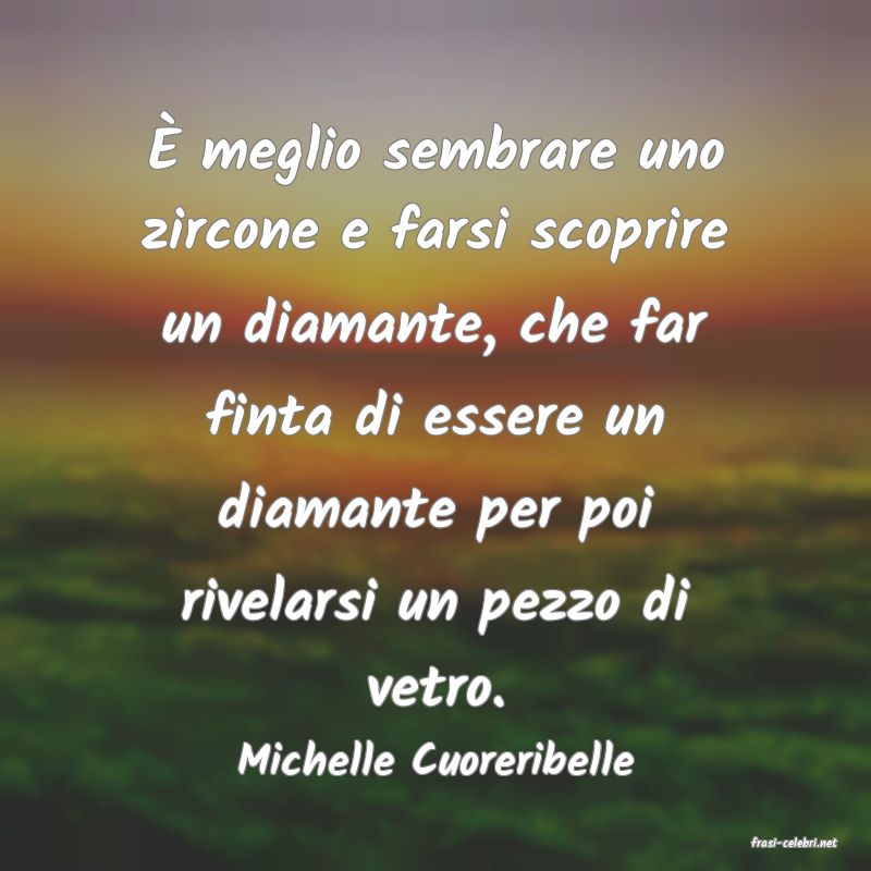 frasi di  Michelle Cuoreribelle

