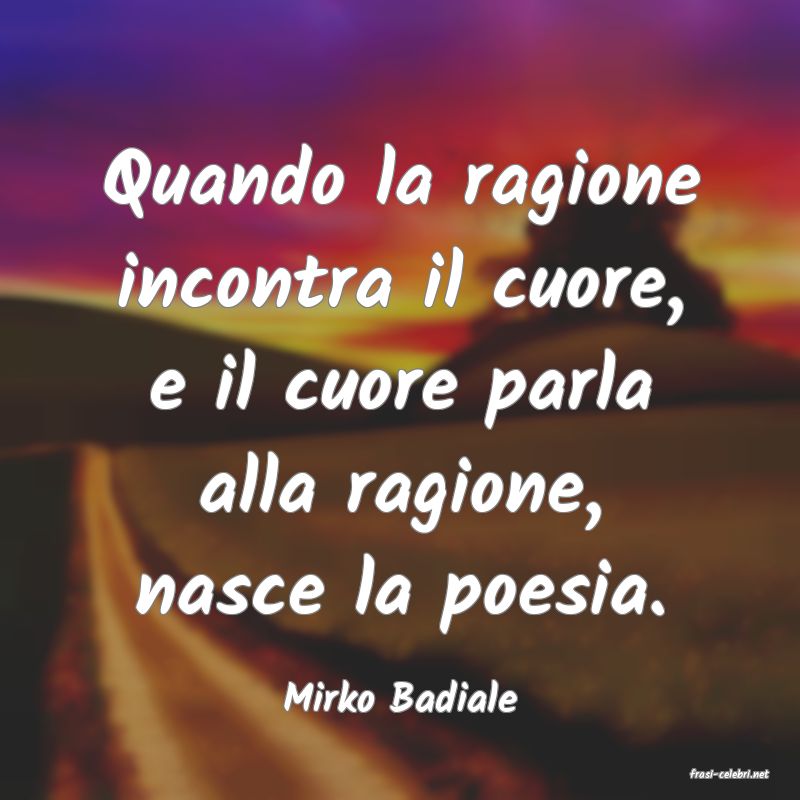 frasi di  Mirko Badiale

