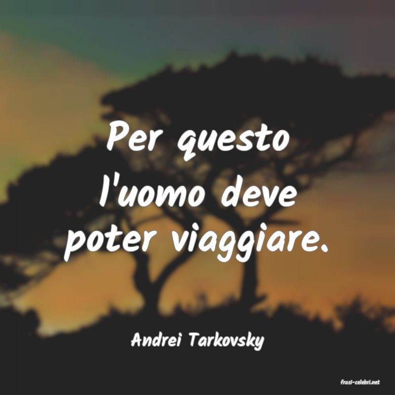 frasi di  Andrei Tarkovsky
