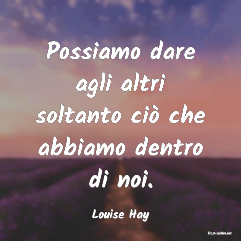 frasi di Louise Hay