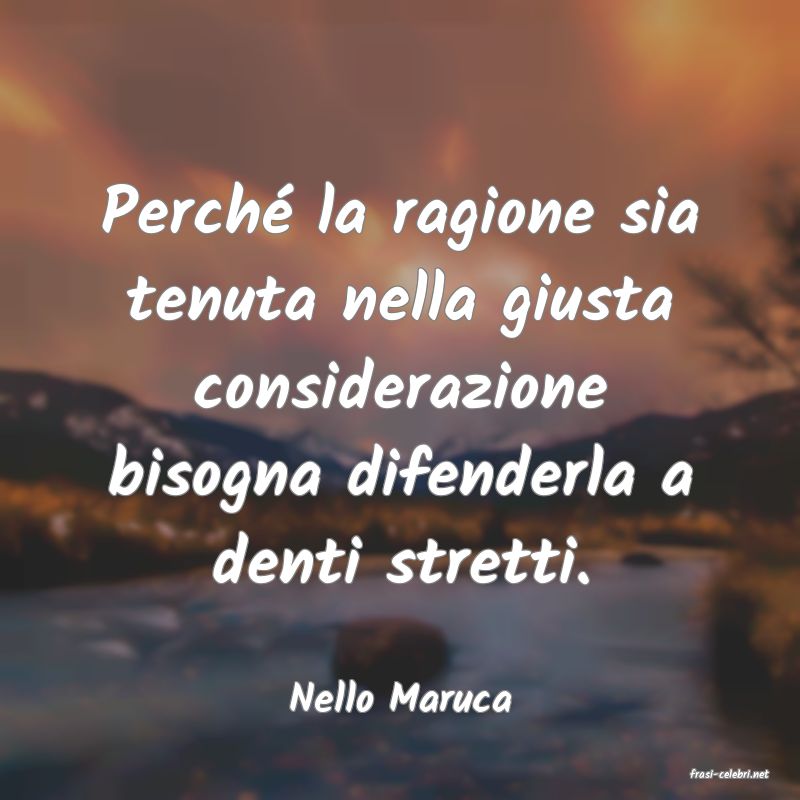 frasi di  Nello Maruca
