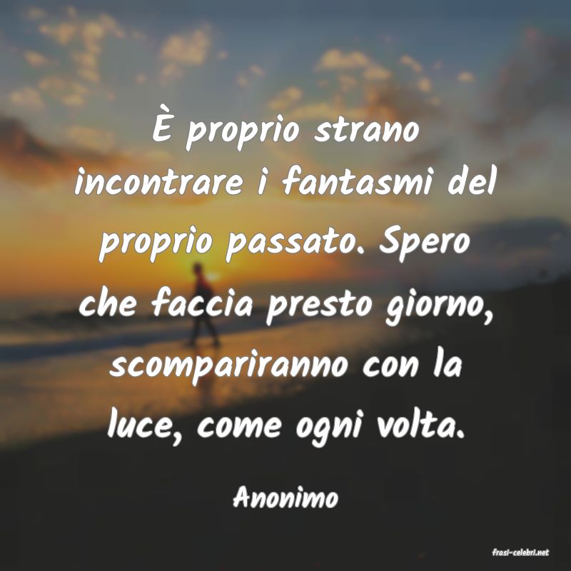 frasi di  Anonimo
