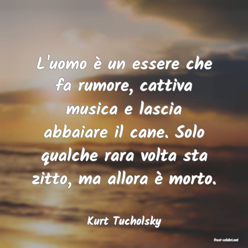 frasi di Kurt Tucholsky