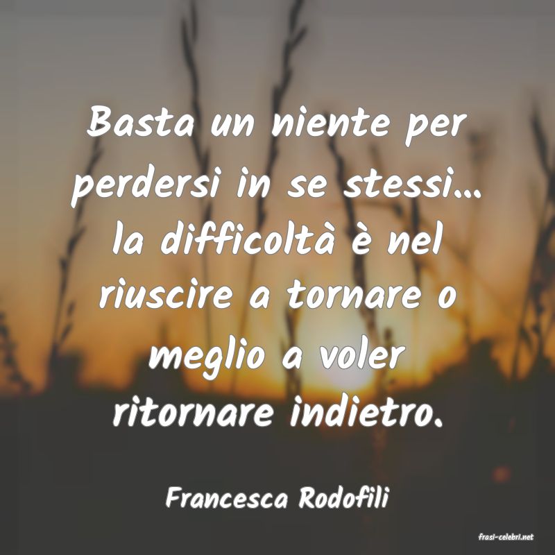 frasi di Francesca Rodofili