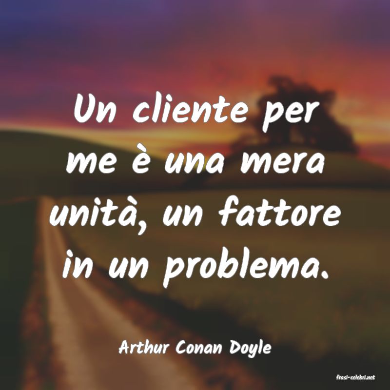 frasi di Arthur Conan Doyle