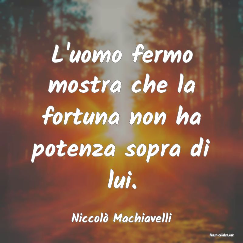 frasi di Niccol� Machiavelli