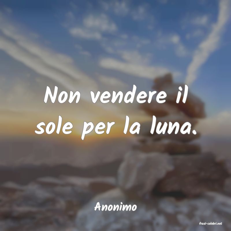 frasi di Anonimo
