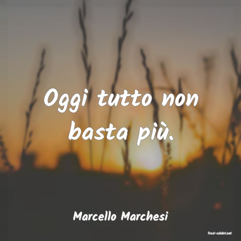 frasi di Marcello Marchesi