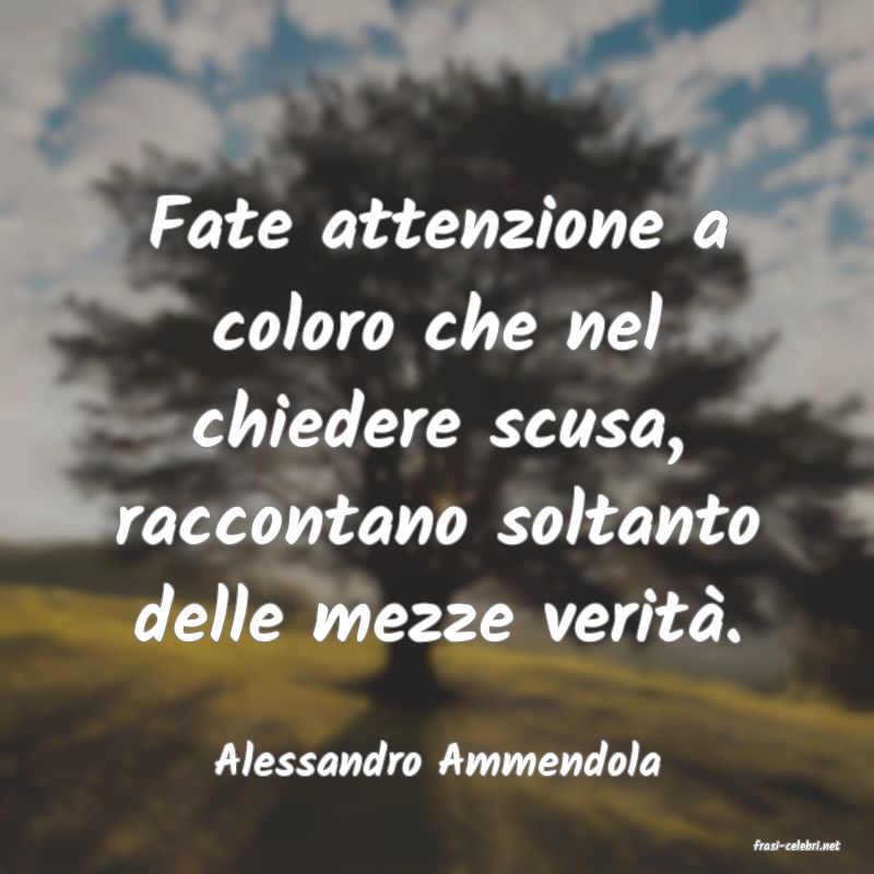 frasi di  Alessandro Ammendola
