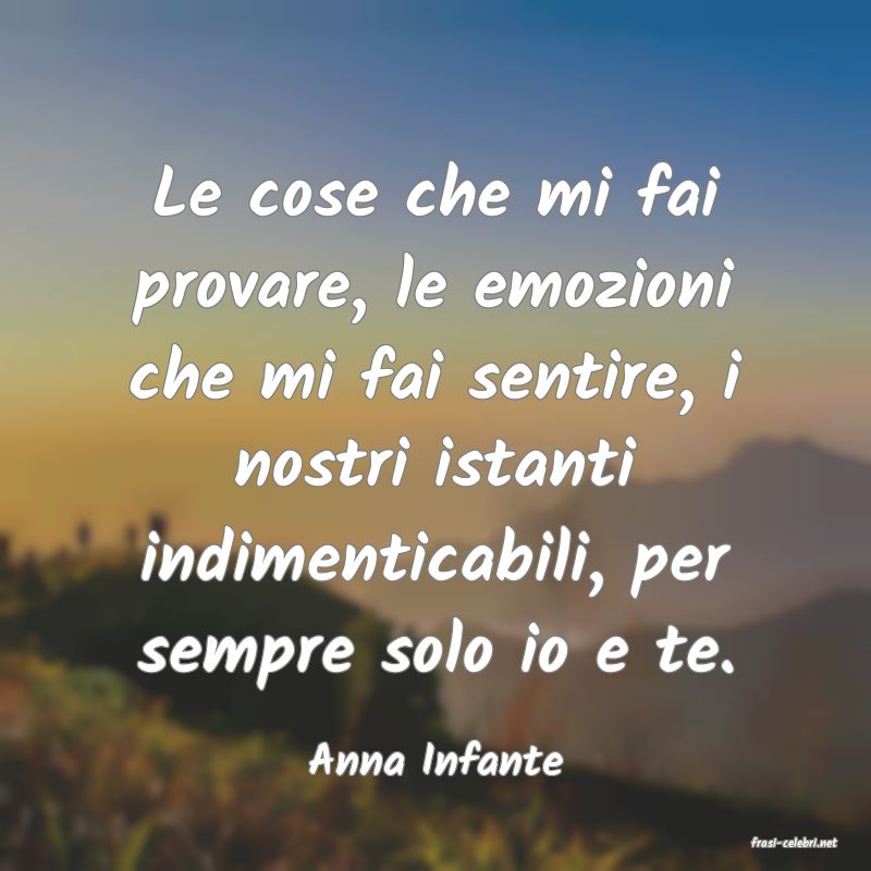 frasi di  Anna Infante
