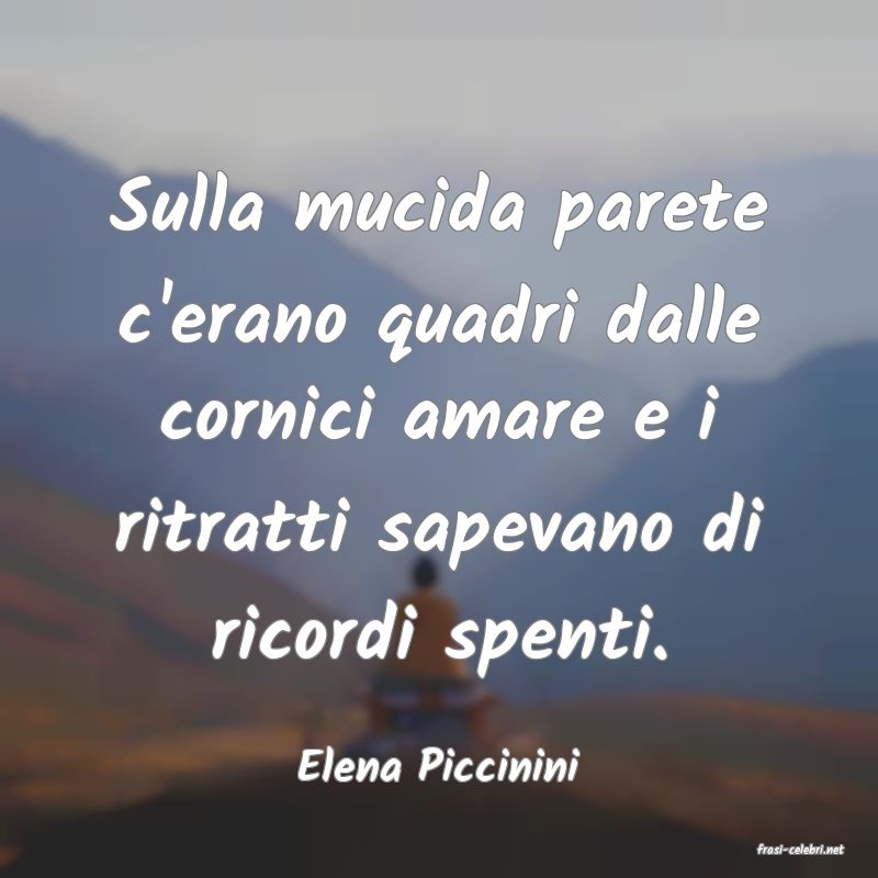 frasi di  Elena Piccinini
