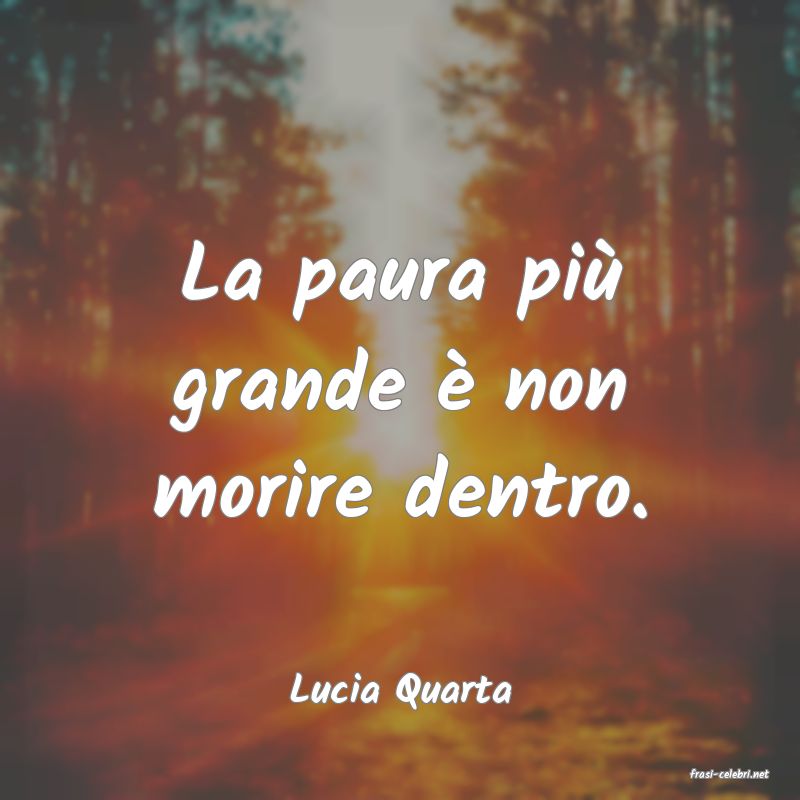 frasi di  Lucia Quarta
