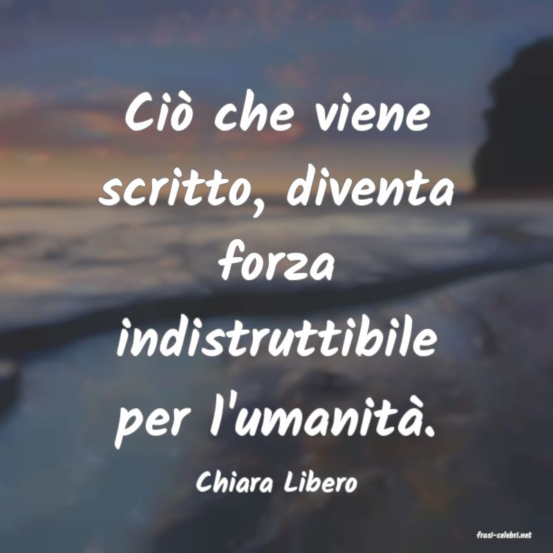 frasi di  Chiara Libero
