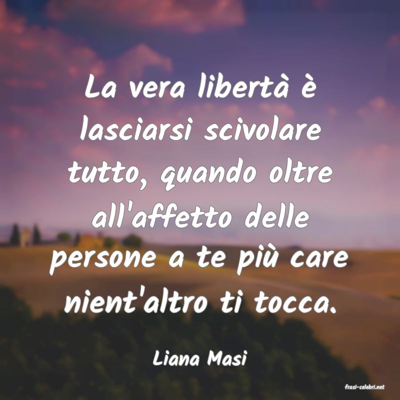 frasi di Liana Masi