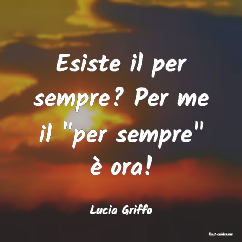 frasi di  Lucia Griffo
