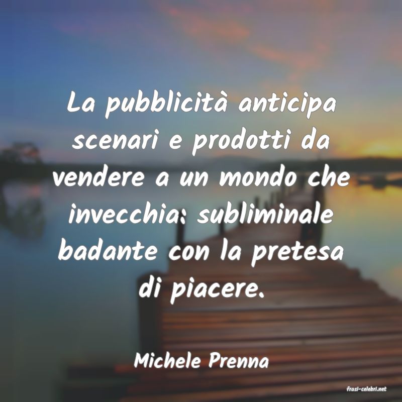 frasi di Michele Prenna