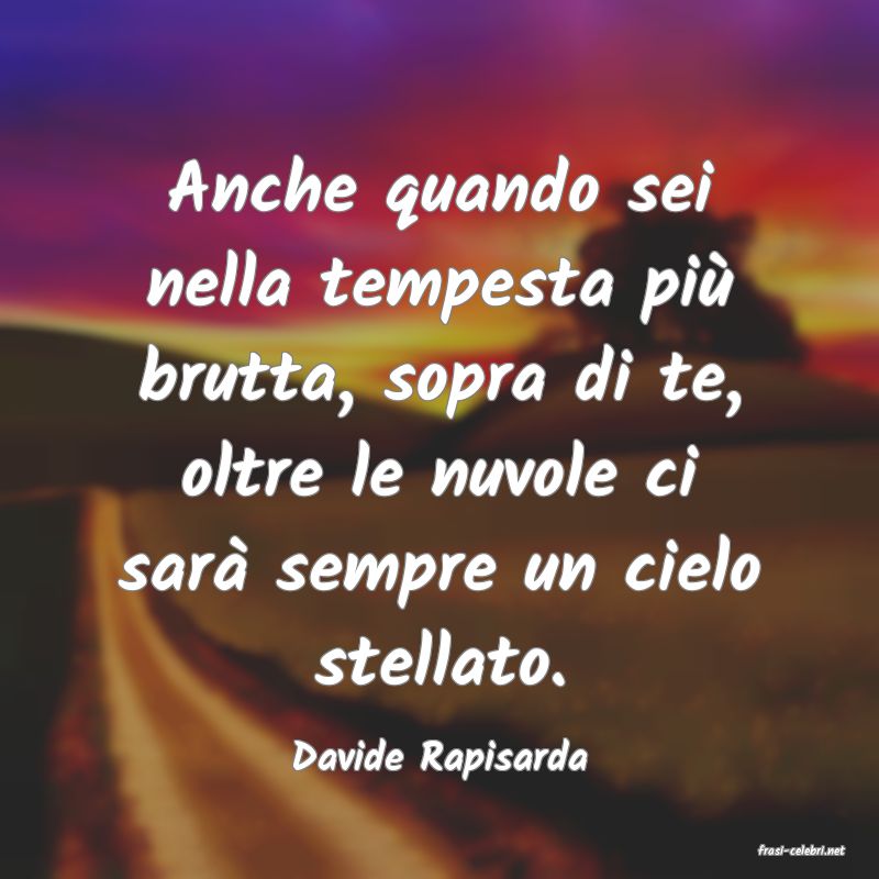 frasi di  Davide Rapisarda
