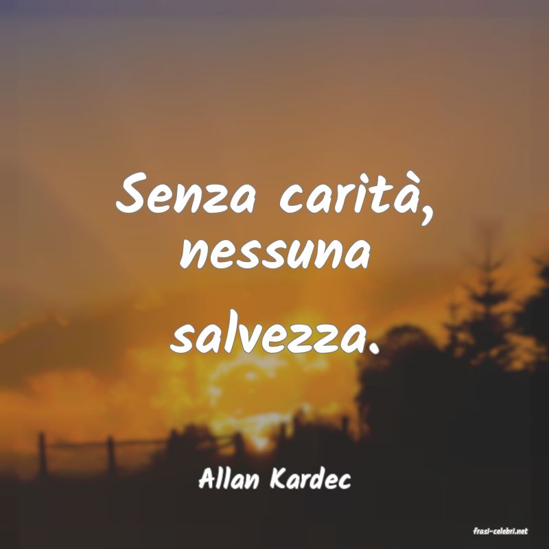frasi di  Allan Kardec
