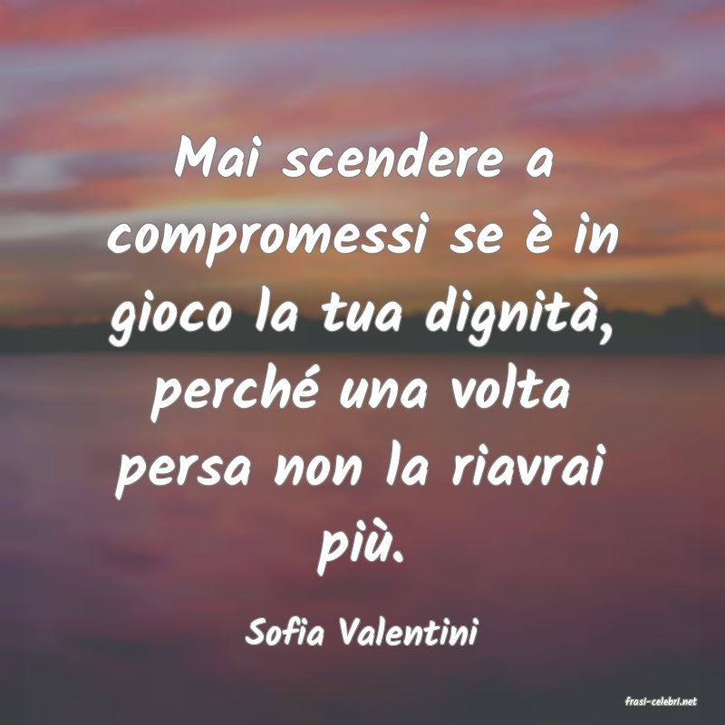 frasi di  Sofia Valentini
