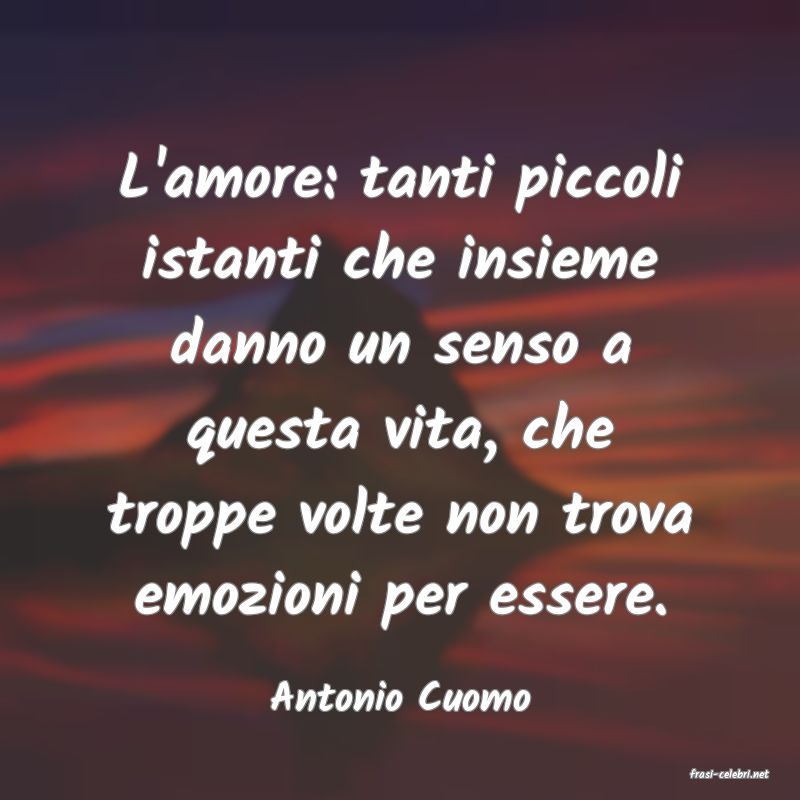 frasi di  Antonio Cuomo
