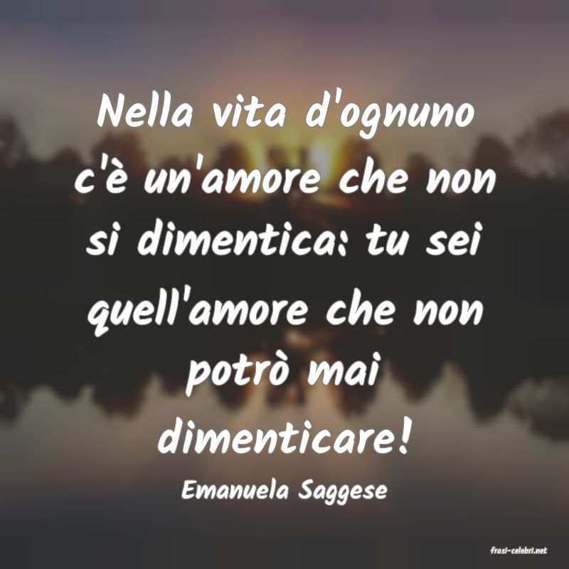 frasi di  Emanuela Saggese
