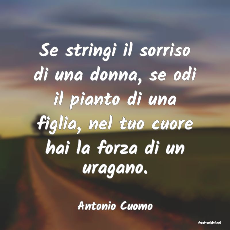 frasi di Antonio Cuomo