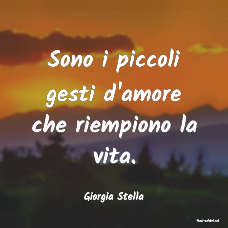 frasi di  Giorgia Stella
