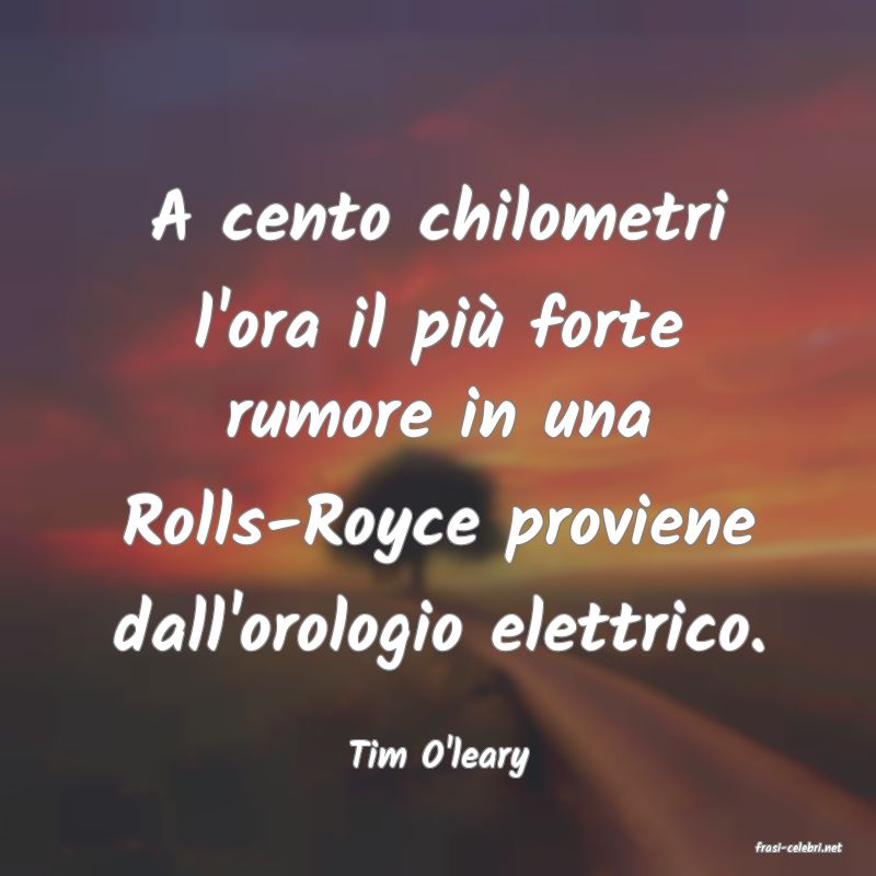 frasi di  Tim O'leary
