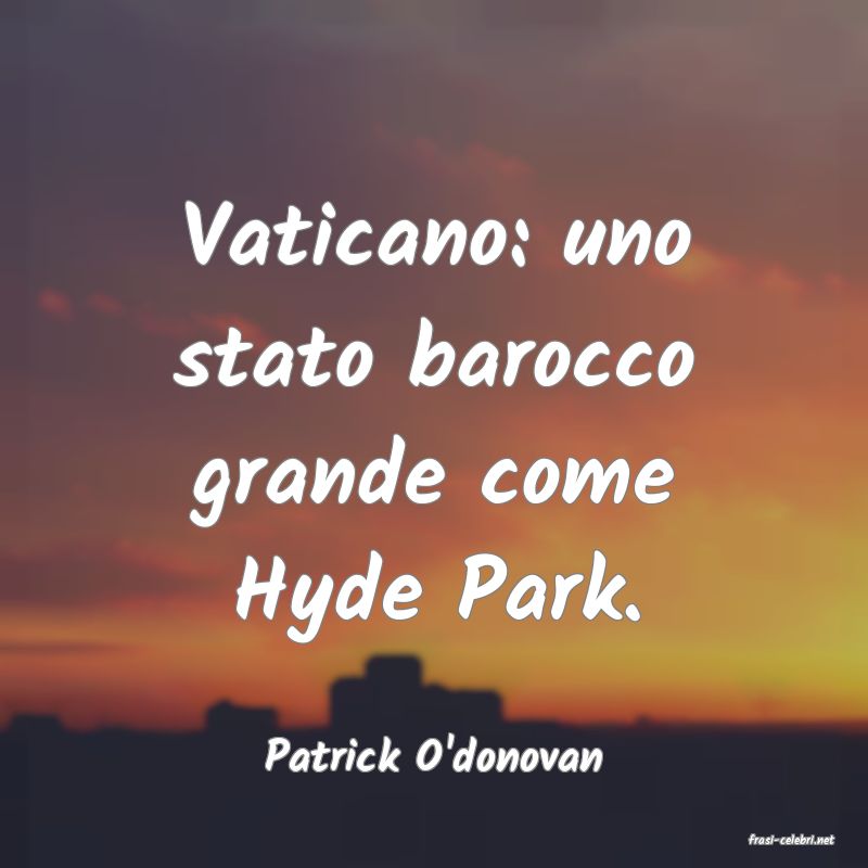 frasi di  Patrick O'donovan
