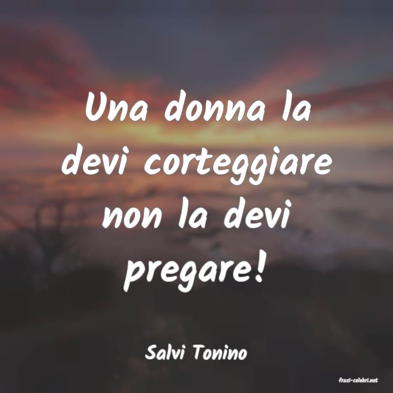 frasi di Salvi Tonino