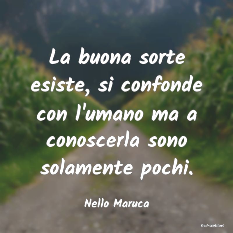 frasi di  Nello Maruca
